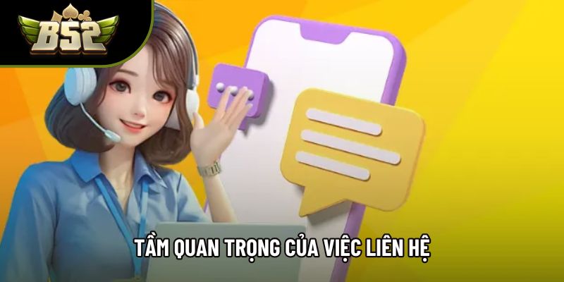 Tầm quan trọng của việc liên hệ