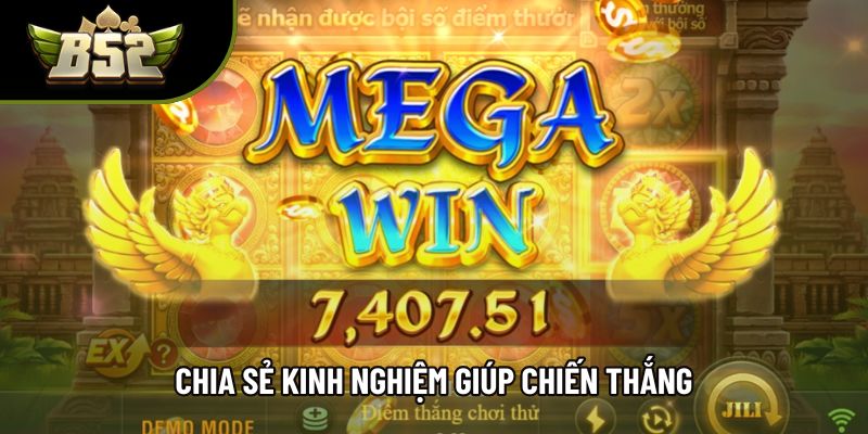 Chia sẻ kinh nghiệm giúp chiến thắng Chia sẻ kinh nghiệm giúp chiến thắng